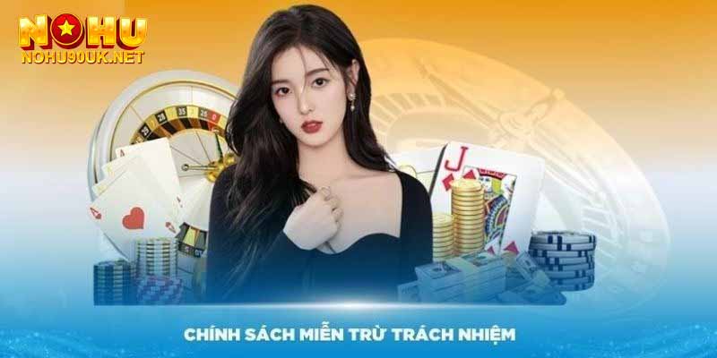 miễn trừ trách nhiệm tại NoHu90