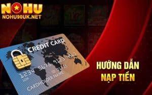 Nạp tiền NoHu90