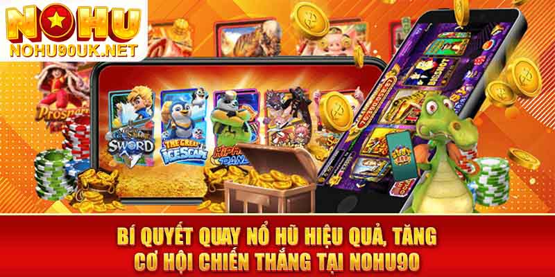 Mẹo chơi nổ hũ hiệu quả – Bí kíp từ cao thủ