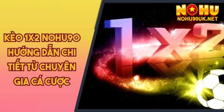 Kèo châu Âu (1x2)